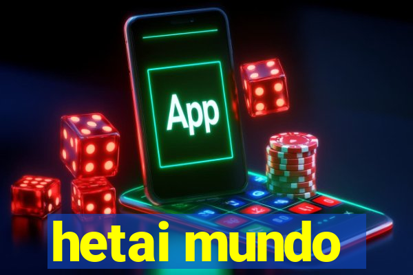 hetai mundo